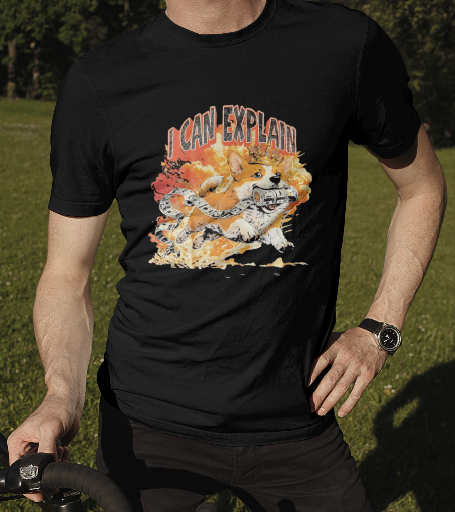 Corgi I Can Explain Crown Money Explosion T-Shirt