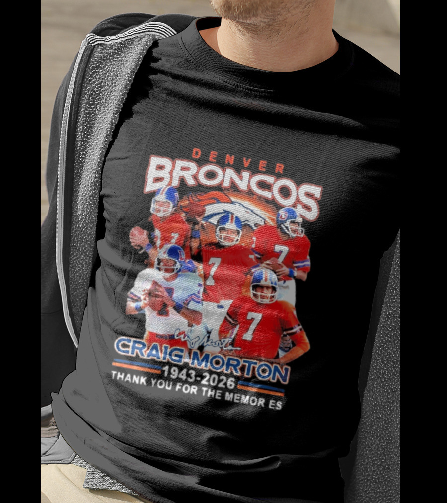 Denver Broncos Craig Morton 1943 2026 Thank You For The Memories NFL Quarterback T-Shirt