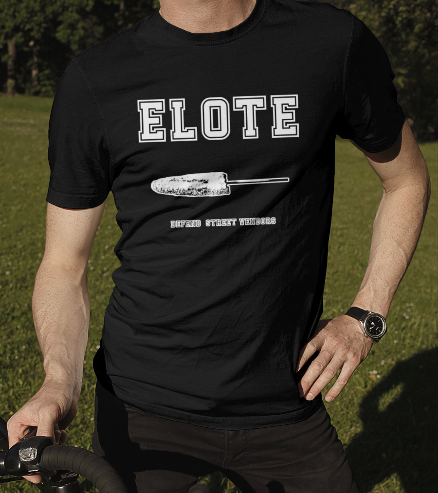 Elote Defend Street Vendors Corn T-Shirt
