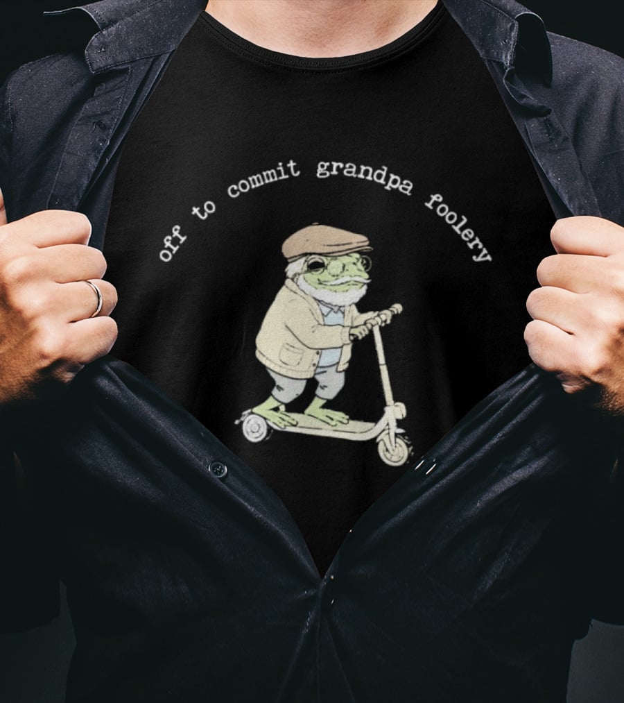Off To Commit Grandpa Foolery Frog Riding Scooter T-Shirt