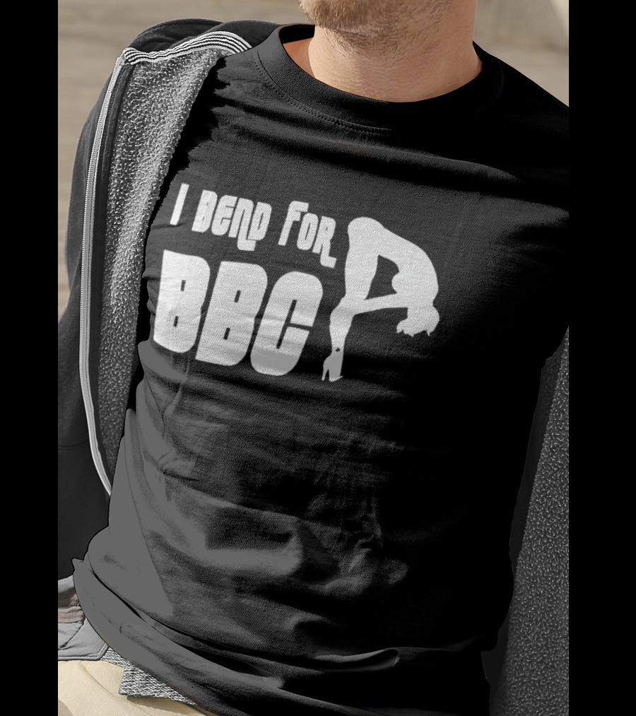 I Bend For BBC Bold Playful T-Shirt