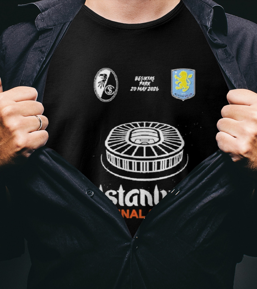 Istanbul Final 2026 SC Freiburg Versus Aston Villa Besiktas Park May 20th T-Shirt