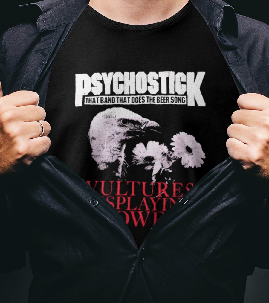 Psychostick That Band That Does The Beer Song Vultures Displaying Flowers T-Shirt