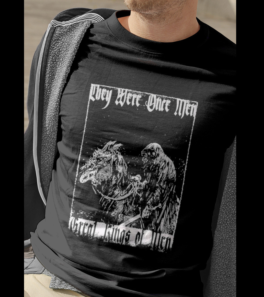They Were Once Men Great Kings Of Men Lord Of The Rings Nazgûl Ringwraiths T-Shirt