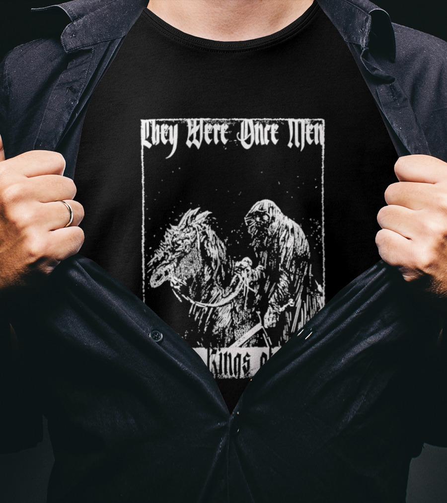 They Were Once Men Great Kings Of Men Lord Of The Rings Nazgûl Ringwraiths T-Shirt