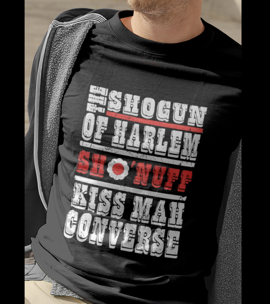 Shogun Of Harlem Sho'nuff Kiss Mah Converse The Last Dragon Classic Phrase T-Shirt