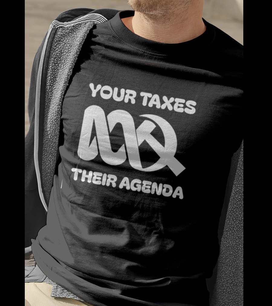 Your Taxes Their Agenda Abc Logo Axe T-Shirt