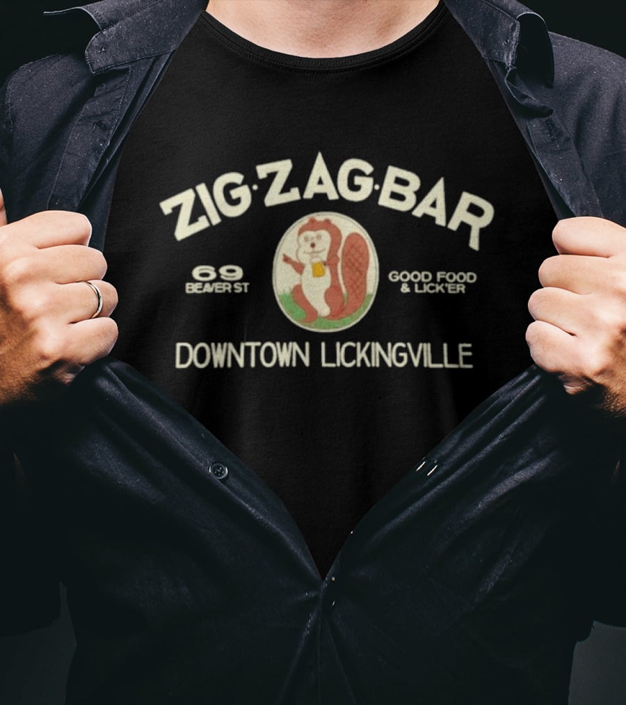 Zig Zag Bar Good Food And Liquor Downtown Lickingville Earnest Squirrel T-Shirt