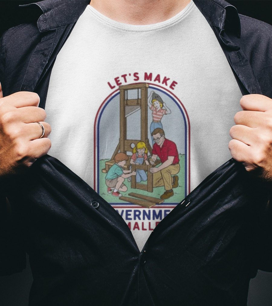 Let's Make Government Smaller Vintage Family Scene T-Shirt