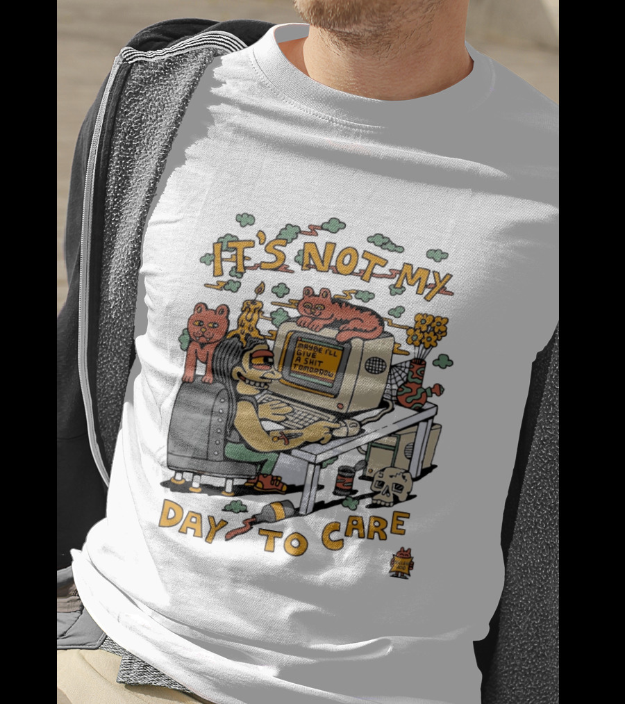 It's Not My Day To Care Maybe I'll Give A Shit Tomorrow Psychedelic Retro Cats And Computer T-Shirt