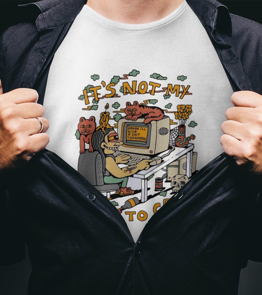 It's Not My Day To Care Maybe I'll Give A Shit Tomorrow Psychedelic Retro Cats And Computer T-Shirt