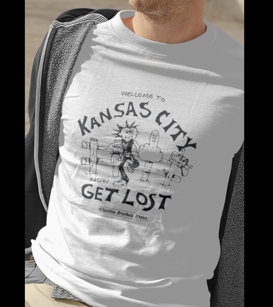 Welcome To Kansas City Now Get Lost Cheatin Snakes Baltimore 1718 Store T-Shirt