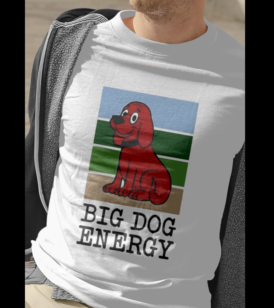 Clifford The Big Red Dog Cartoon Character Big Dog Energy T-Shirt