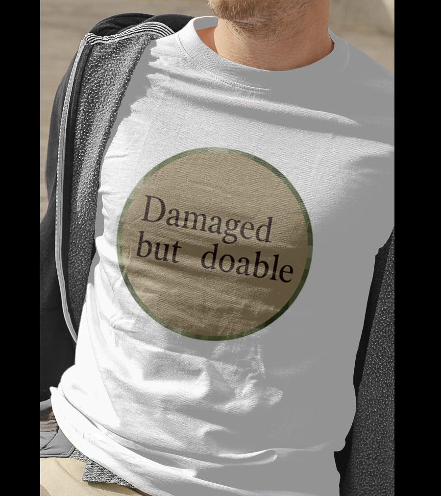 Damaged But Doable Circle T-Shirt