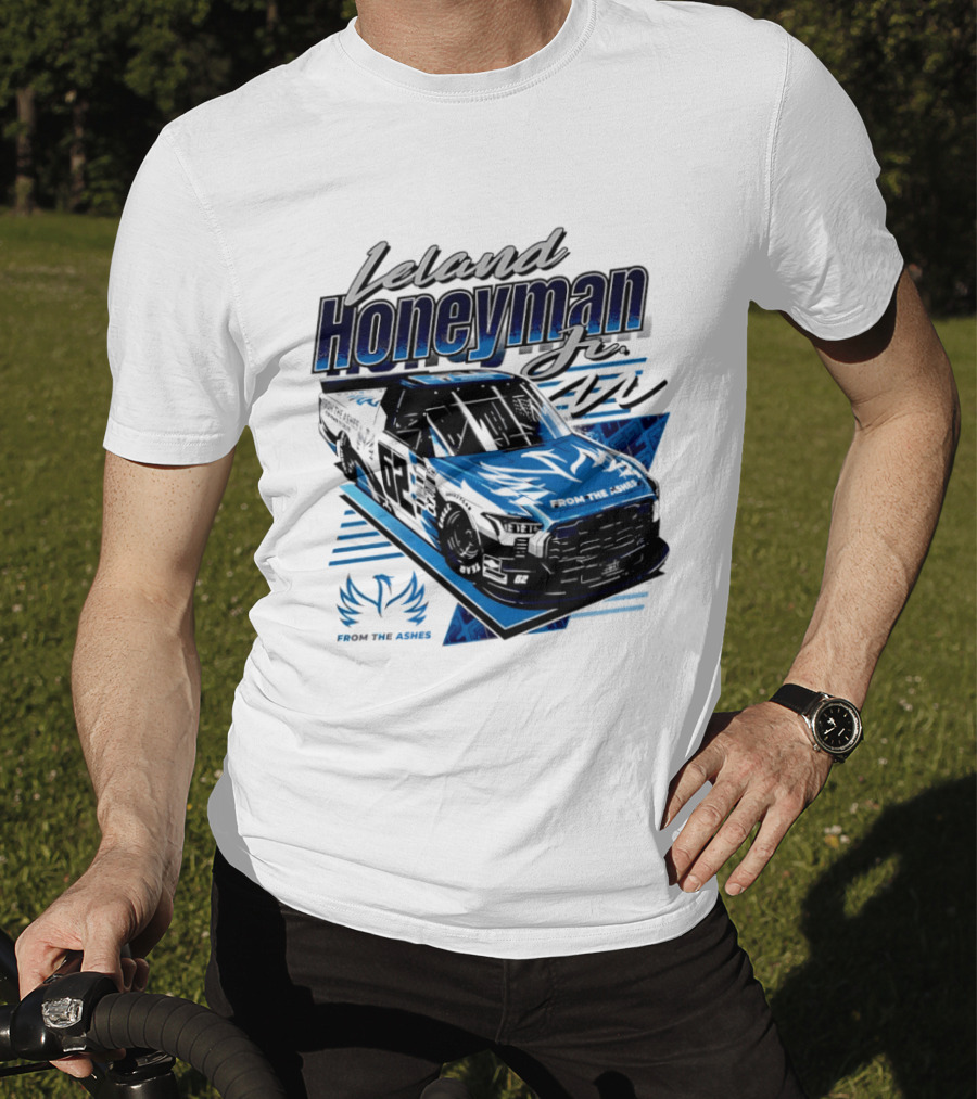 Leland Honeyman Jr NASCAR Craftsman Truck Series From The Ashes Racing Truck T-Shirt
