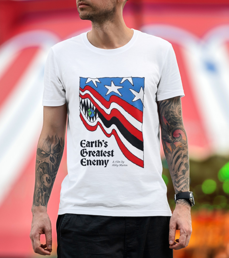 Earth's Greatest Enemy A Film By Abby Martin American Flag With Earth And Fangs T-Shirt