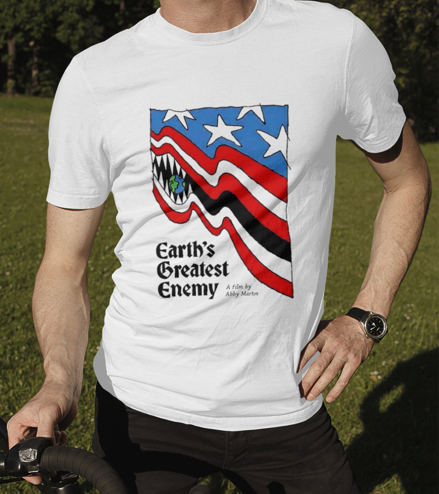 Earth's Greatest Enemy A Film By Abby Martin American Flag With Earth And Fangs T-Shirt