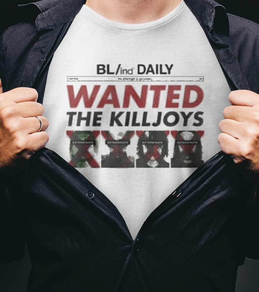 BLInd Daily Wanted The Killjoys Exterminate T-Shirt