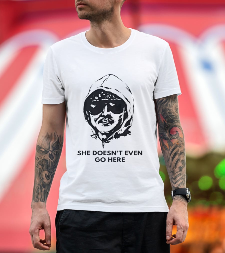 She Doesn't Even Go Here Big Head Sunglasses Meme T-Shirt