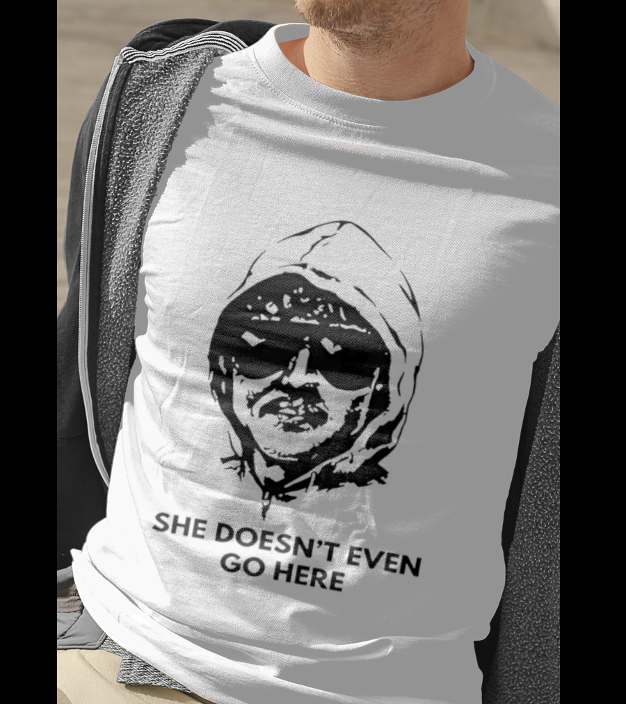 She Doesn't Even Go Here Big Head Sunglasses Meme T-Shirt