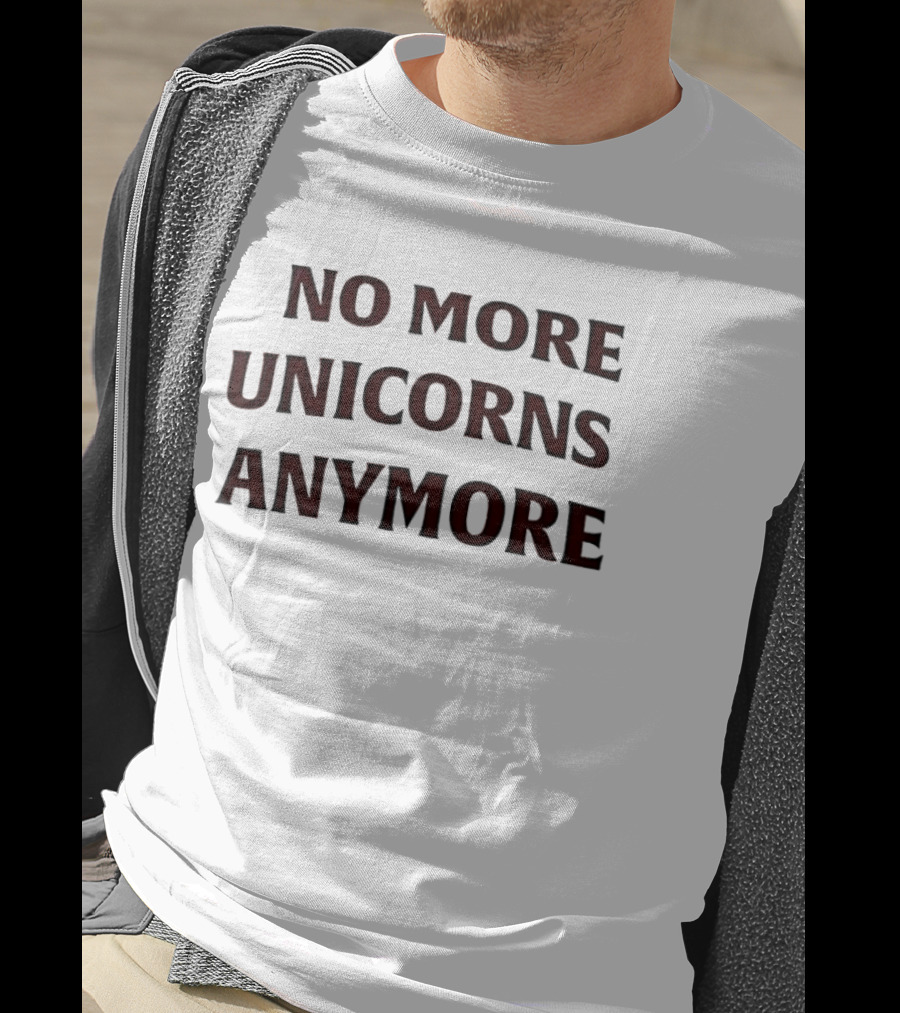 No More Unicorns Anymore Statement Fashion T-Shirt