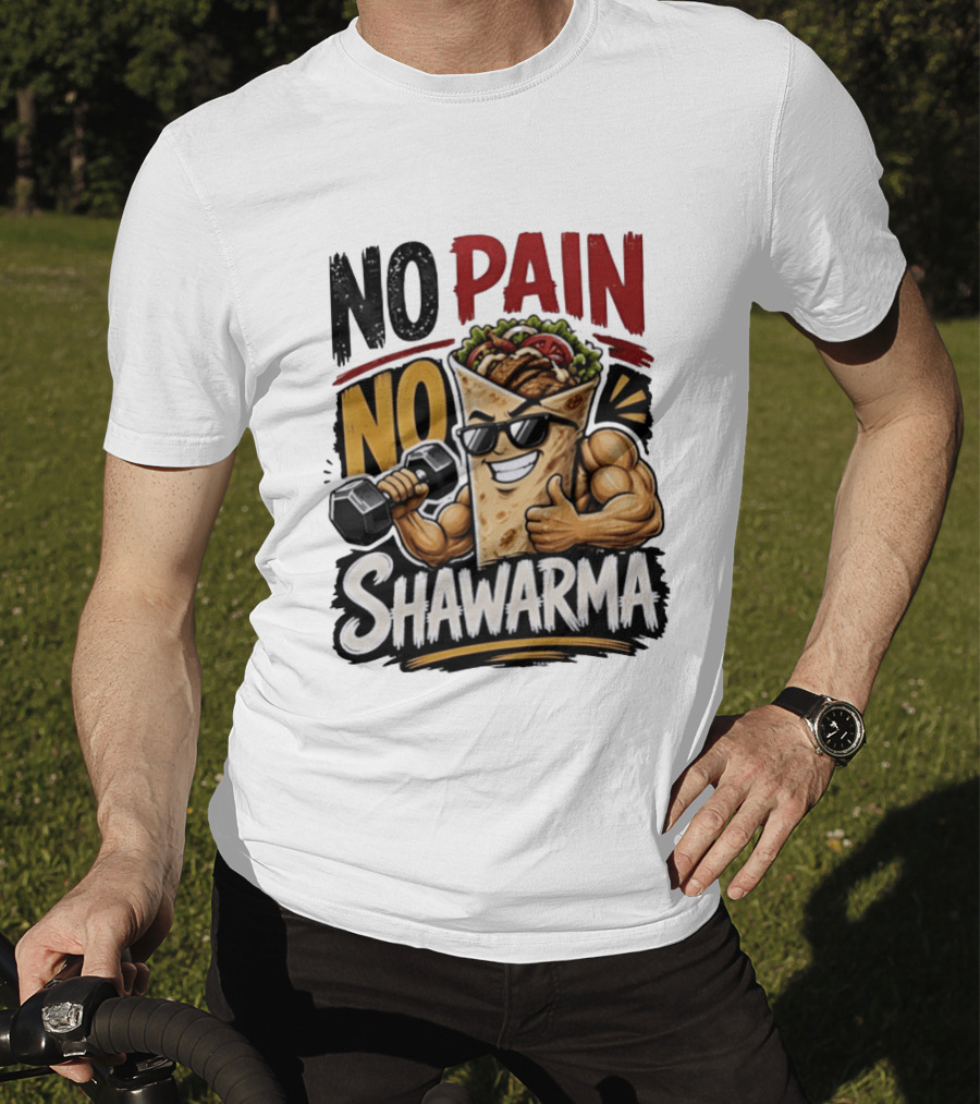 No Pain No Shawarma Workout Motivational Shawarma T-Shirt