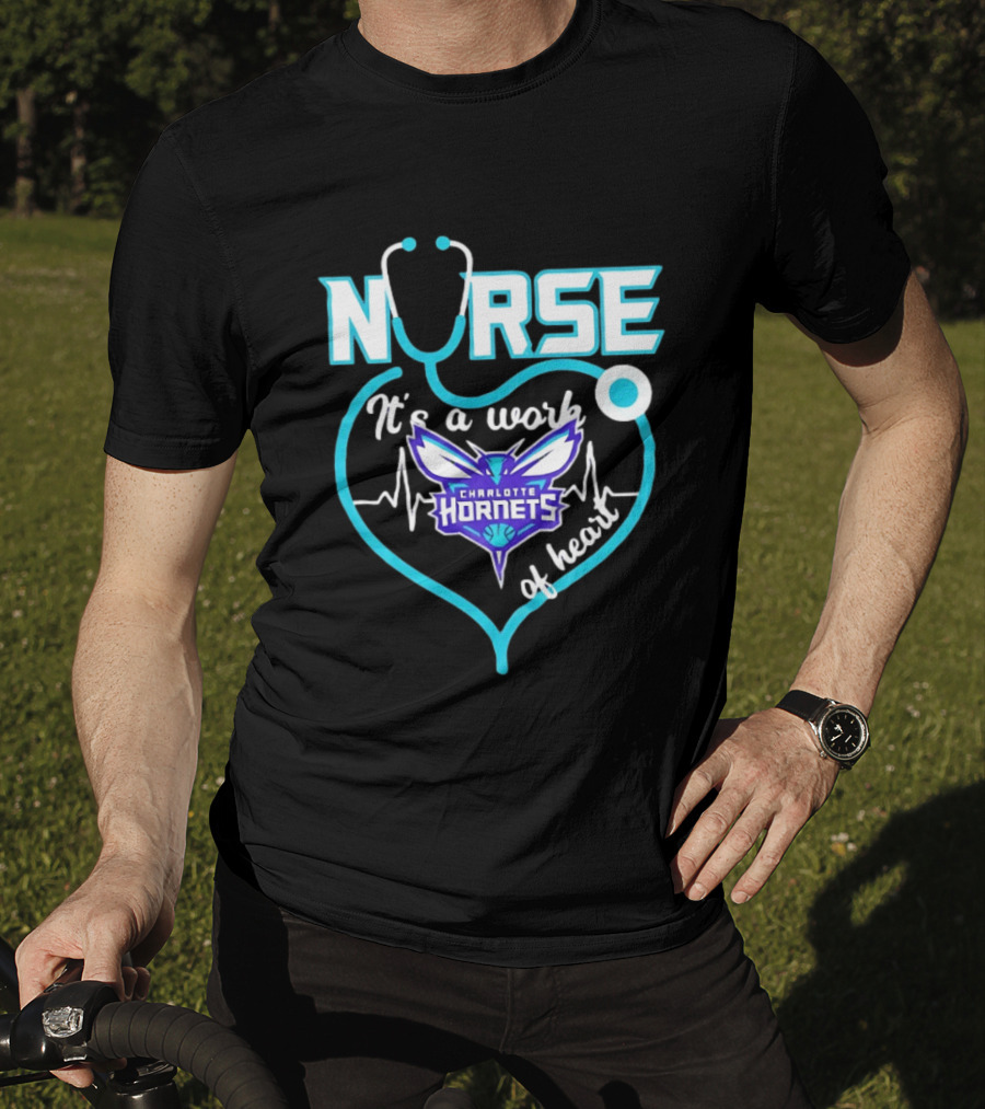 Charlotte Hornets Nurse It's A Work Of Heart Stethoscope Shaped Heart NBA T-Shirt