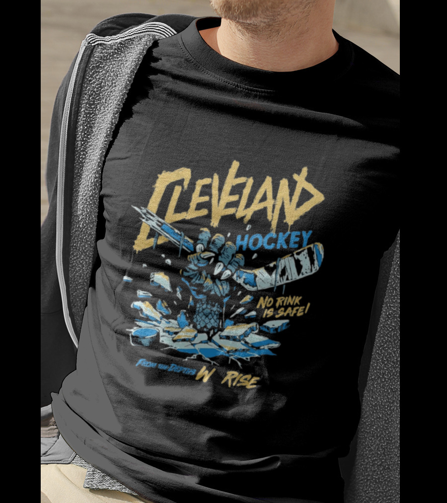 Cleveland Monsters Hockey No Rink Is Safe From The Depths We Rise T-Shirt