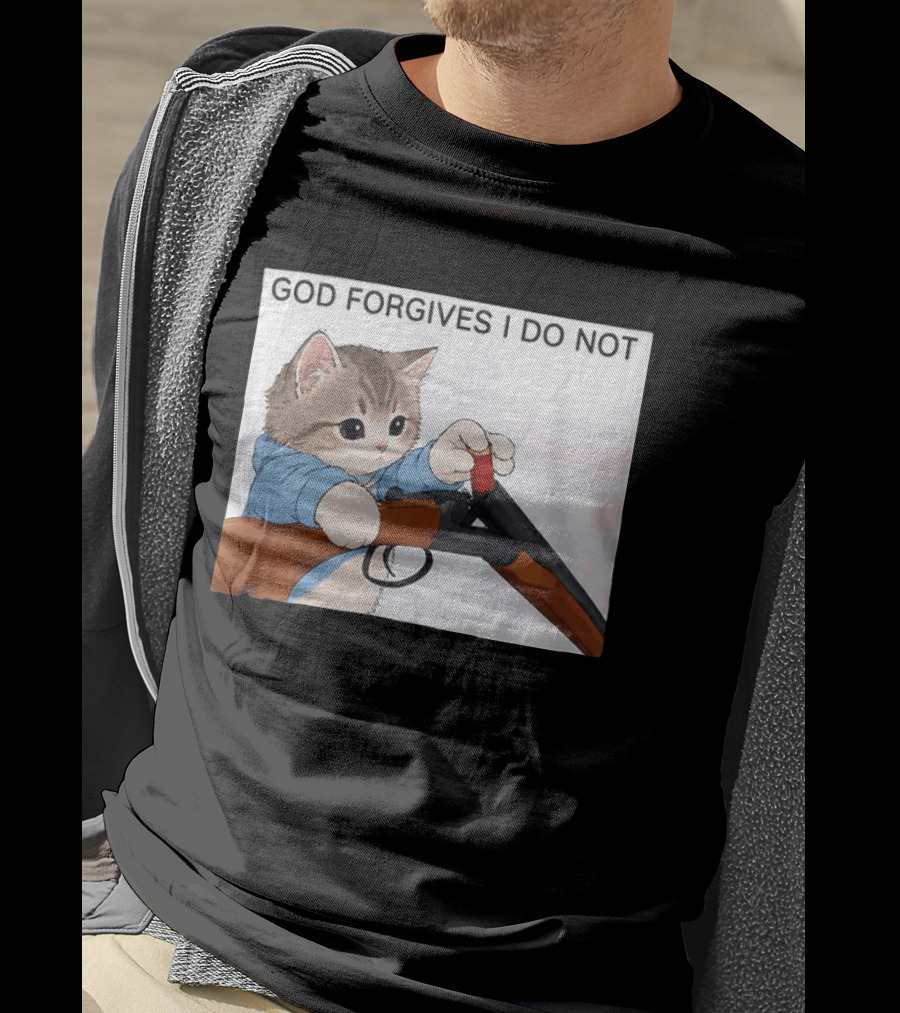 God Forgives I Do Not Cat With Shotgun Humor T-Shirt