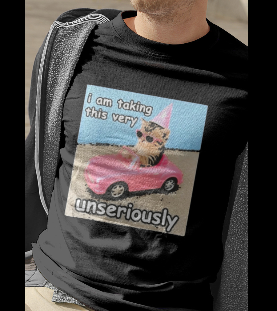I Am Taking This Very Unseriously Silly Cat Meme Pink Car Party Hat Sunglasses T-Shirt