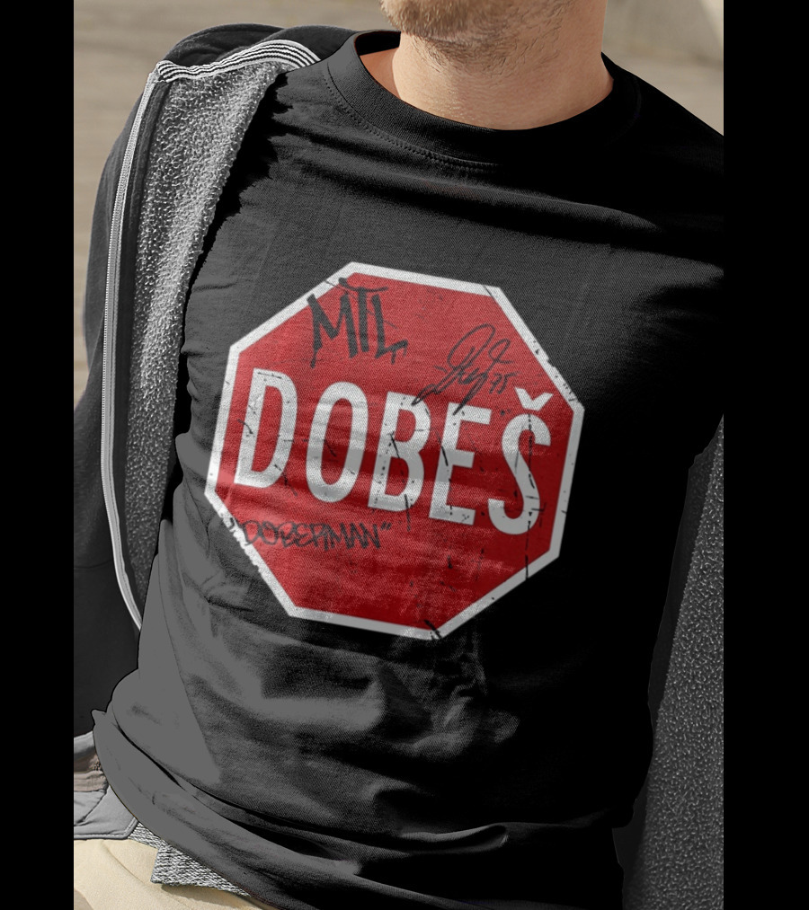 MTL Jakub Dobes NHL Dobesman Stop Sign Montreal Canadiens T-Shirt