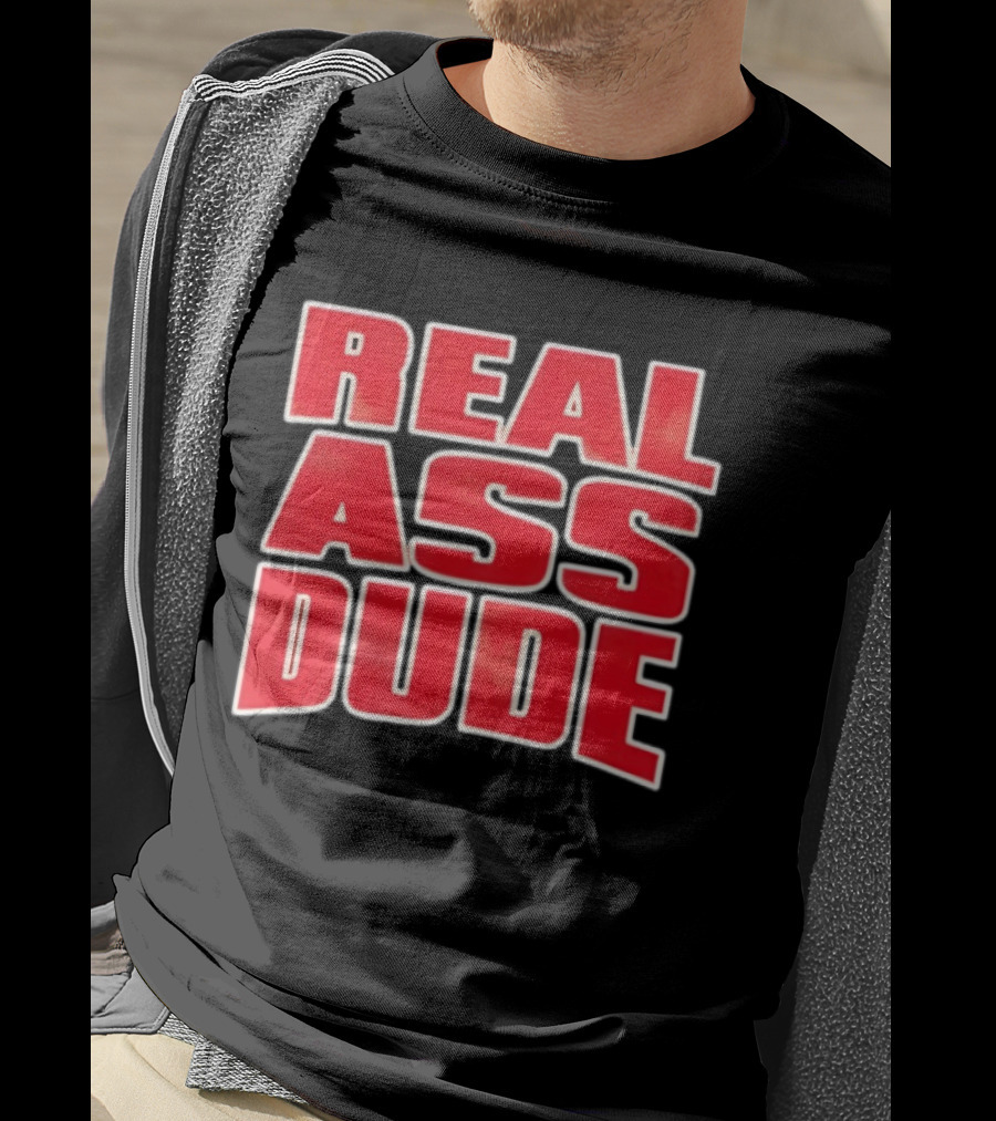 Luis J Gomez Real Ass Dude Standout T-Shirt