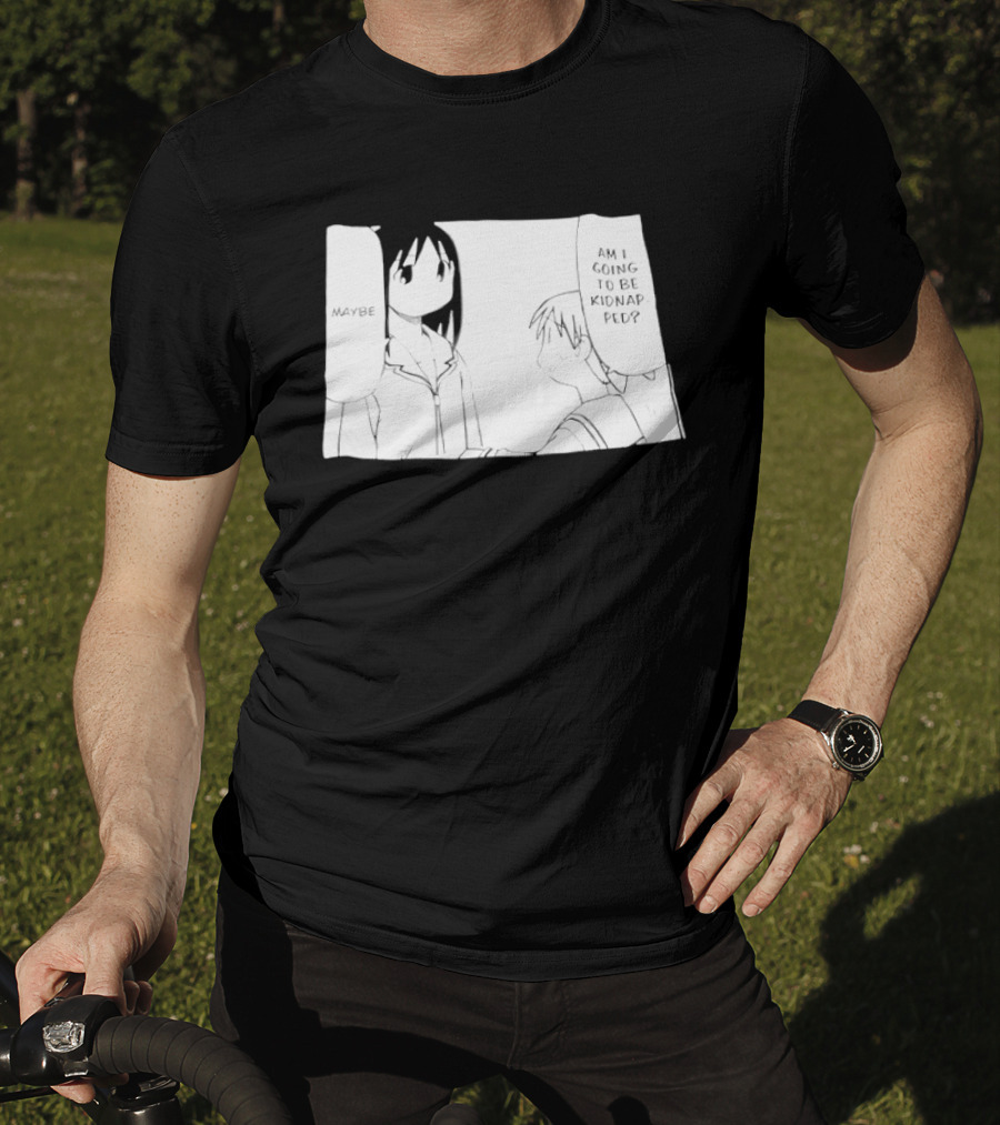 Maybe Am I Going To Be Kidnapped Anime Girl T-Shirt
