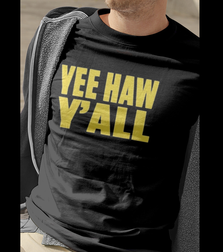 Yee Haw Y'all Ky For Ky Store T-Shirt