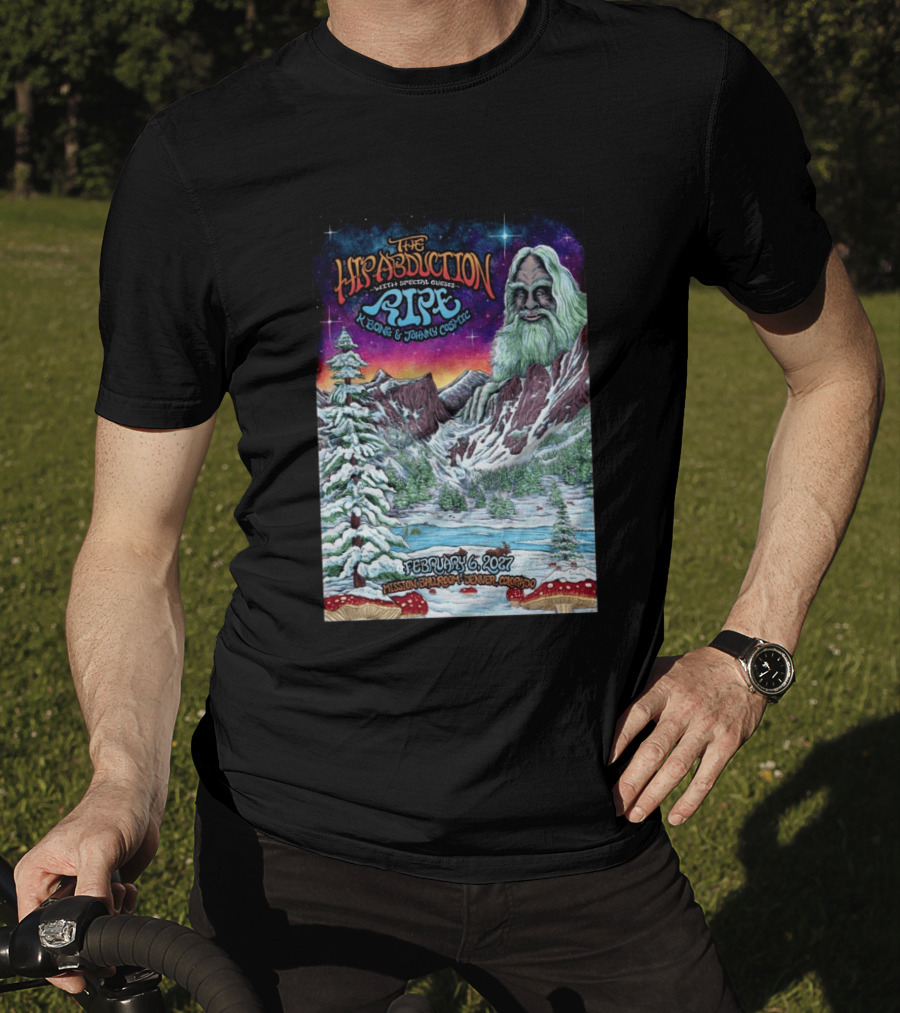 The Hipabduction February 6 2027 Mission Ballroom Denver CO Pipe K Bong Johnny Cosmic T-Shirt