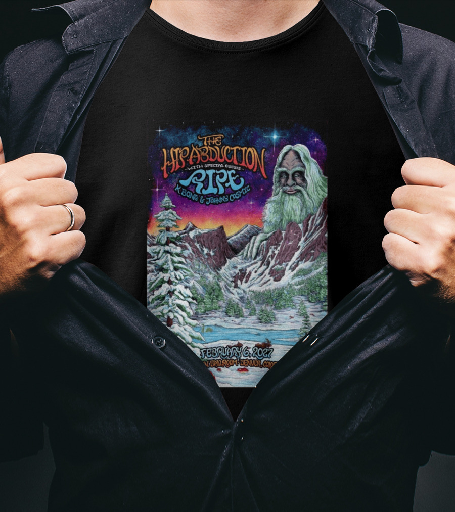 The Hipabduction February 6 2027 Mission Ballroom Denver CO Pipe K Bong Johnny Cosmic T-Shirt