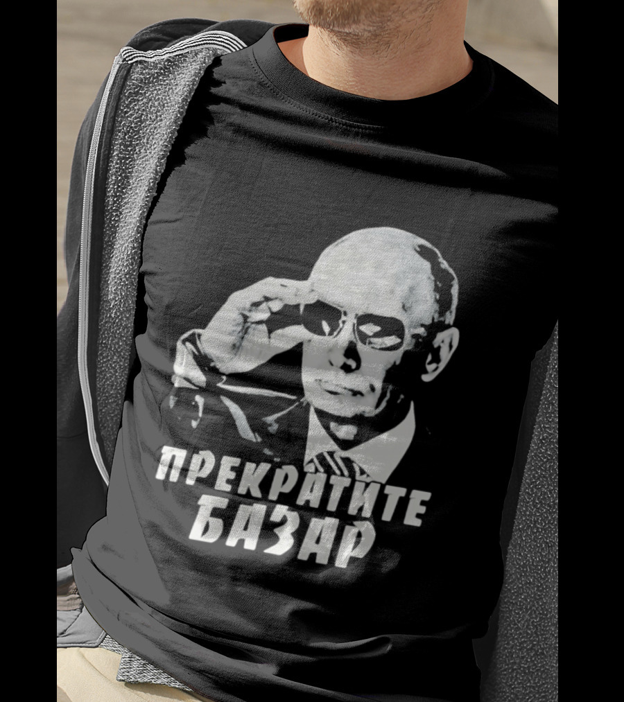 Vladimir Putin Wearing Sunglasses Stop The Bazaar T-Shirt