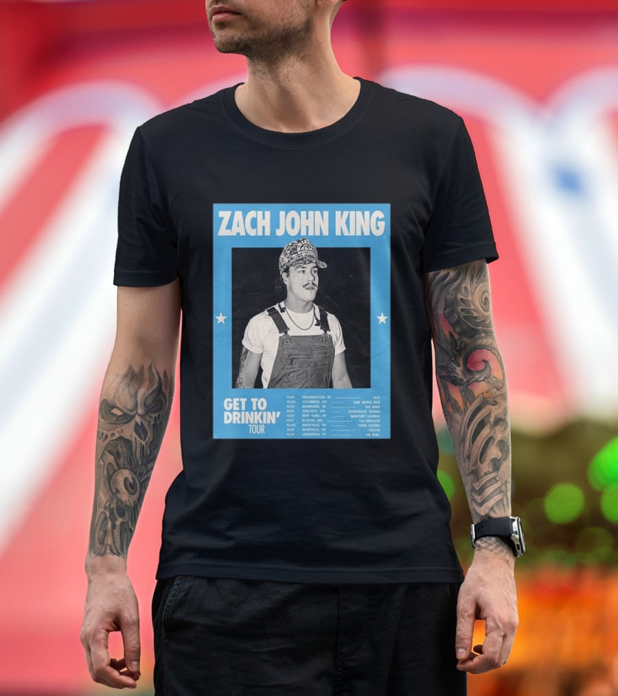 Zach John King Get To Drinkin' Tour 2026 North America Schedule Dates Indianapolis Lexington Denver T-Shirt
