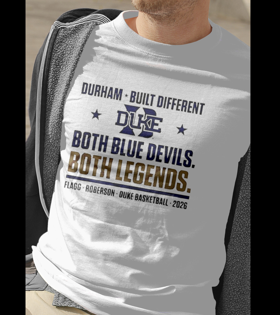 Durham Built Different Duke Both Blue Devils Both Legends Flagg Roberson Basketball 2026 T-Shirt