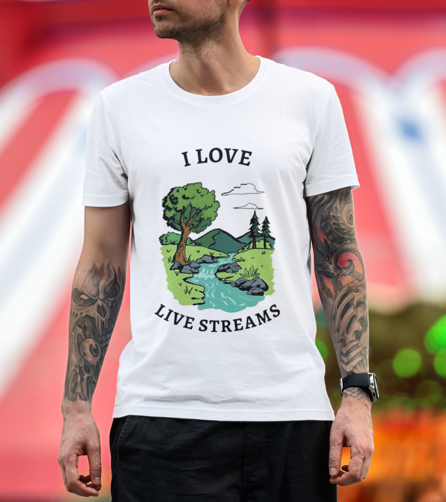 I Love Live Streams Nature Landscape With Trees And River T-Shirt