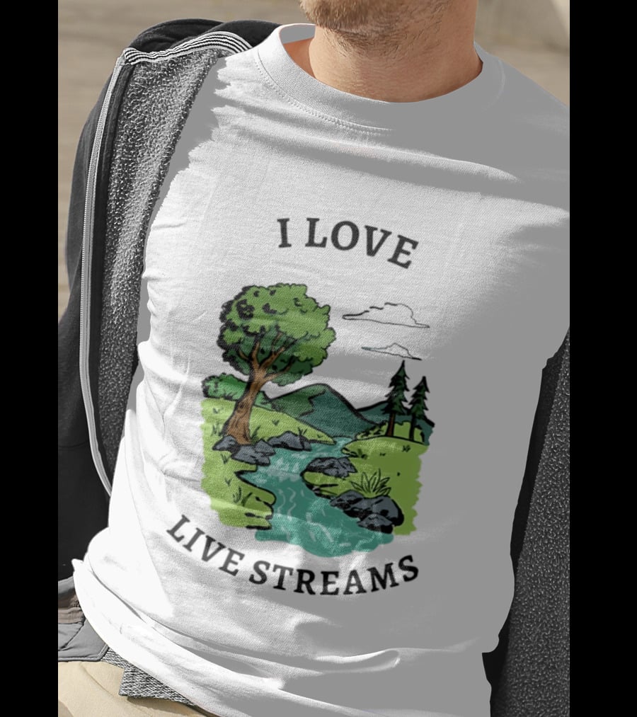 I Love Live Streams Nature Landscape With Trees And River T-Shirt