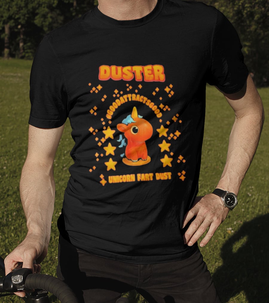 Duster Unicorn Fart Dust Hashtag Good Vibes Stars T-Shirt