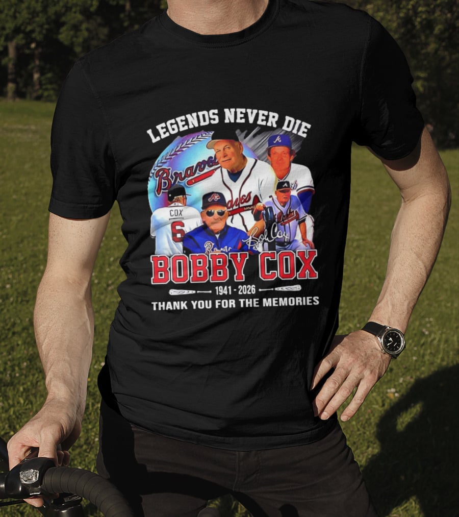Legends Never Die Bobby Cox Atlanta Braves Baseball 1941 2026 Thank You For The Memories T-Shirt