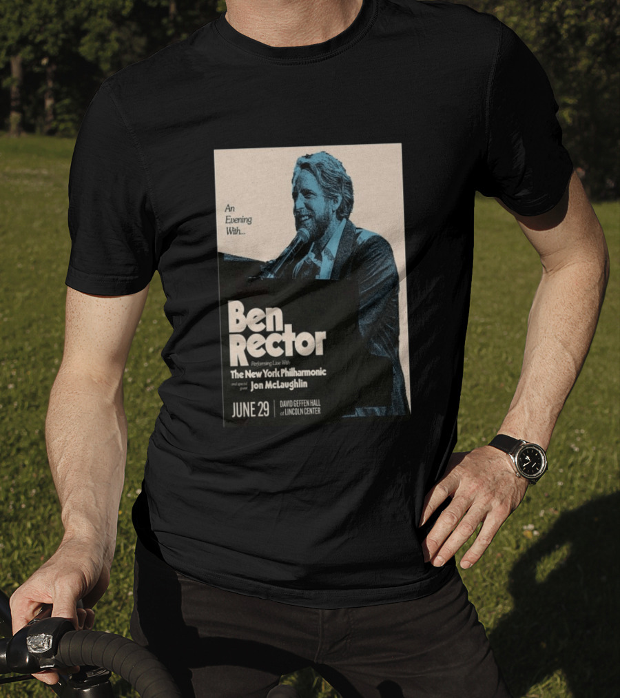 An Evening With Ben Rector The New York Philharmonic Jon McLaughlin June 29 David Geffen Hall Lincoln Center T-Shirt