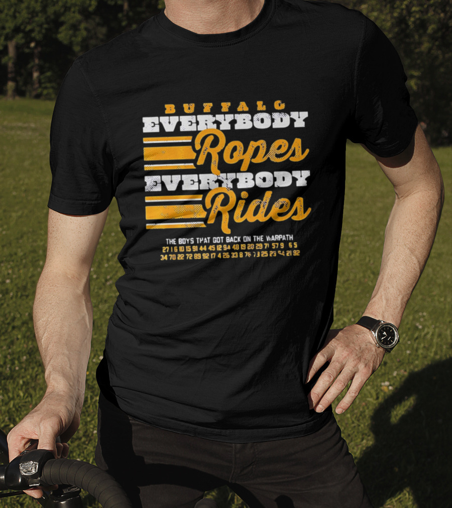 Buffalo Everybody Ropes Everybody Rides Guys That Get Back In The Saddle T-Shirt
