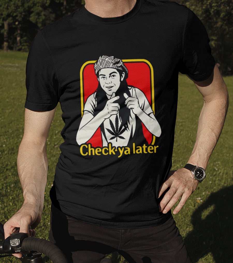 Check Ya Later Slater Dazed And Confused Retro Style Cannabis Leaf T-Shirt
