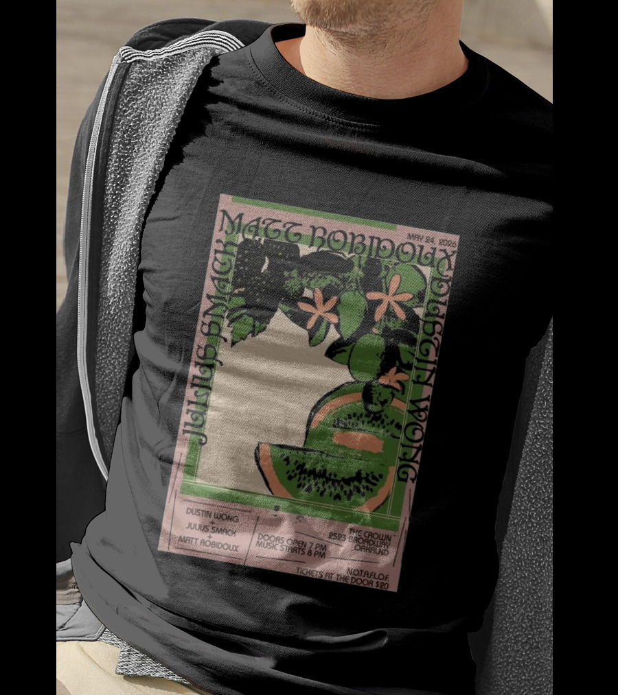 May 24 2026 The Crown Oakland Dustin Wong Julius Smack Matt Robidoux T-Shirt