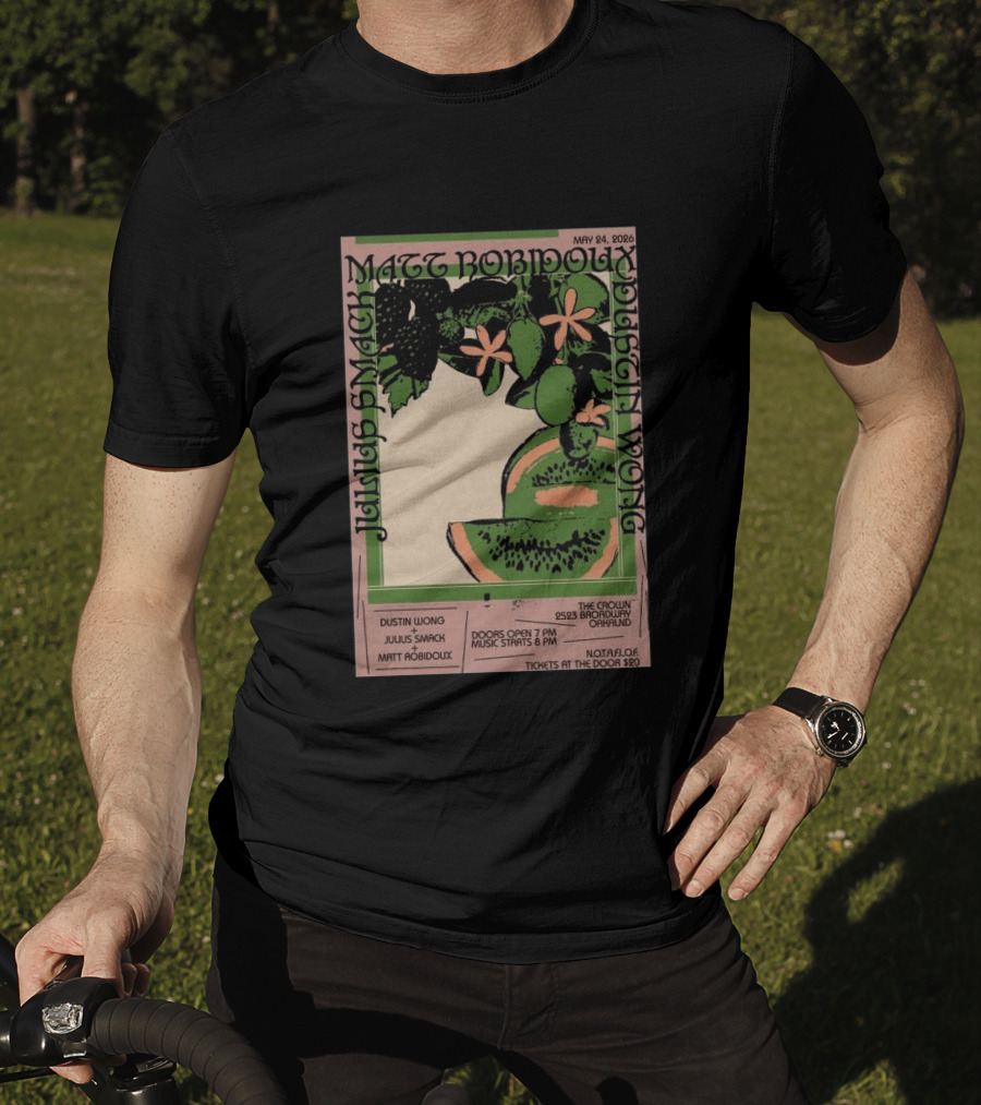 May 24 2026 The Crown Oakland Dustin Wong Julius Smack Matt Robidoux T-Shirt