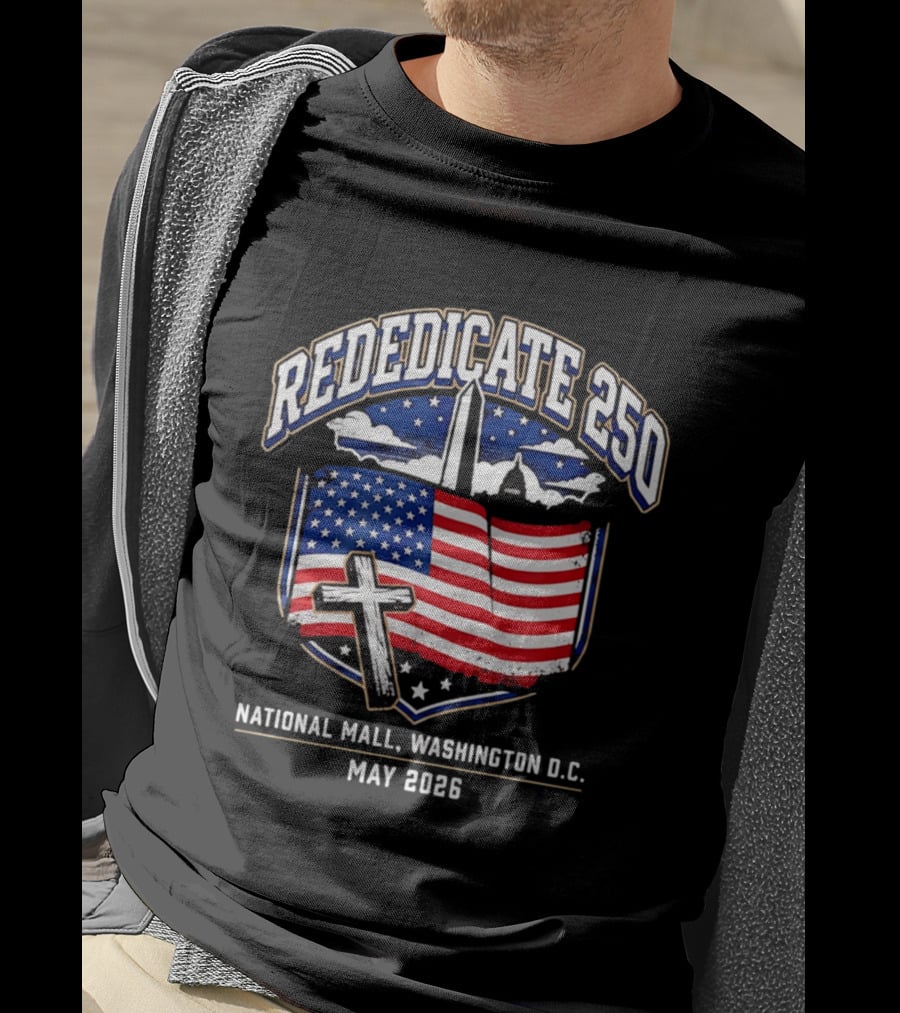Rededicate 250 National Mall Washington DC May 2026 American Flag And Washington Monument T-Shirt