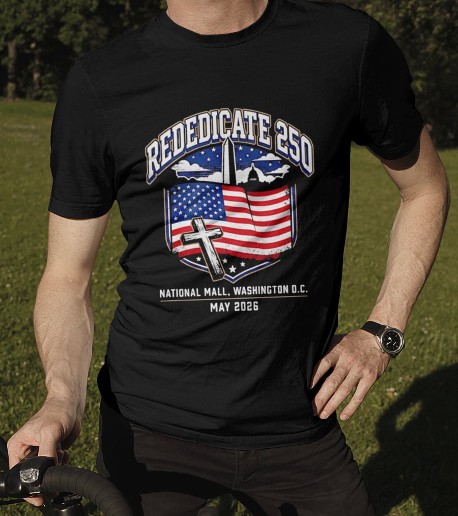 Rededicate 250 National Mall Washington DC May 2026 American Flag And Washington Monument T-Shirt